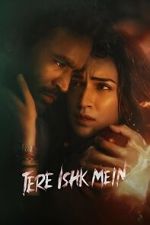 Watch Tere Ishk Mein Movie4k