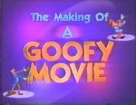 Watch The Making of \'A Goofy Movie\' (TV Short 1995) Movie4k