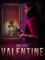Watch Be My Valentine Movie4k