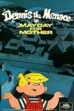 Watch Dennis the Menace in Mayday for Mother Movie4k