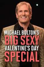 Watch Michael Bolton\'s Big, Sexy Valentine\'s Day Special Movie4k