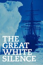 Watch The Great White Silence Movie4k