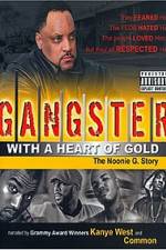 Watch Gangster with a Heart of Gold The Noonie G Story Movie4k