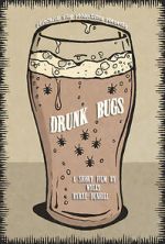 Watch Drunk Bugs (Short 2019) Movie4k