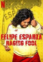 Watch Felipe Esparza: Raging Fool Movie4k