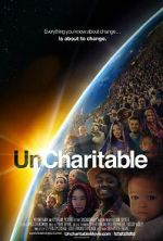 Watch Uncharitable Movie4k