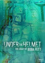 Watch Under the Helmet: The Legacy of Boba Fett (TV Special 2021) Movie4k