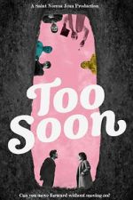 Watch Too Soon Movie4k