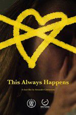Watch This Always Happens Movie4k