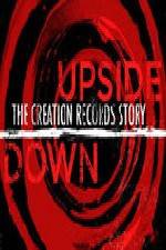Watch Upside Down The Creation Records Story Movie4k
