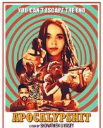 Watch Apocalypshit Movie4k