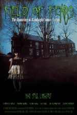 Watch Field of Fears - The Haunting of Randolph County Asylum Movie4k