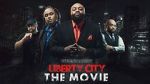 Watch Liberty City the Movie (Short 2019) Movie4k