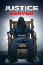 Watch Justice Served Movie4k