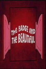 Watch The Badge and the Beautiful Movie4k