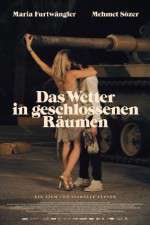 Watch Das Wetter in geschlossenen R�umen Movie4k