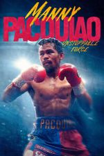 Watch Manny Pacquiao: Unstoppable Force Movie4k
