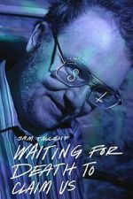Watch Sam Tallent: Waiting for Death to Claim Us Movie4k