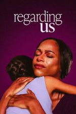 Watch Regarding Us Movie4k