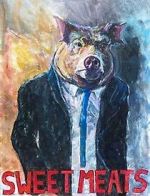 Watch Sweet Meats (Short 2023) Movie4k