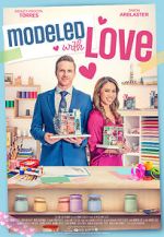Watch Modeled with Love Movie4k
