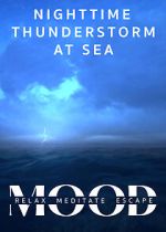 Watch Nighttime Thunderstorm at Sea: Mood - Relax, Meditate, Escape Movie4k