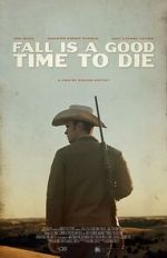 Watch Fall Is a Good Time to Die Movie4k