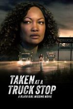 Watch Taken at a Truck Stop: A Black Girl Missing Movie Movie4k