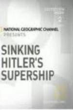 Watch Sinking Hitler's Supership Movie4k