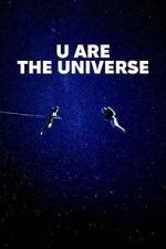 Watch U Are the Universe Movie4k