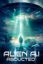 Watch Alien AI: Abducted Movie4k