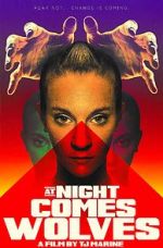 Watch At Night Comes Wolves Movie4k