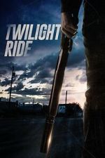 Watch Twilight Ride Movie4k