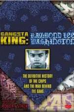 Watch Gangsta King: Raymond Lee Washington Movie4k