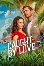 Watch Caught by Love Movie4k