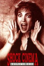 Watch Shock Cinema: Volume One Movie4k
