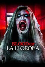 Watch Blood of La Llorona Movie4k