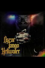 Watch Oscar Tango Hellwater Movie4k