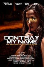 Watch Don\'t Say My Name Movie4k