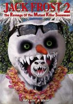 Watch Jack Frost 2: Revenge of the Mutant Killer Snowman Movie4k