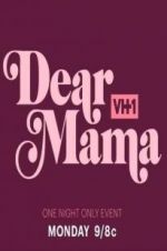 Watch Dear Mama: A Love Letter to Mom Movie4k
