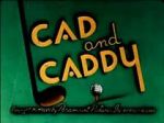 Watch Cad and Caddy (Short 1947) Movie4k