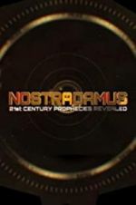 Watch Nostradamus: 21st Century Prophecies Revealed Movie4k