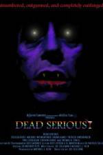 Watch Dead Serious Movie4k