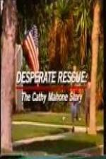 Watch Desperate Rescue The Cathy Mahone Story Movie4k