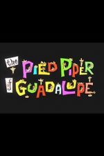 Watch The Pied Piper of Guadalupe (Short 1961) Movie4k
