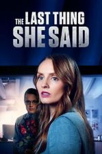 Watch The Last Thing She Said Movie4k