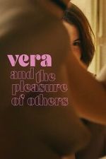 Watch Vera and the Pleasure of Others Movie4k