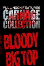 Watch Carnage Collection: Bloody Big Top Movie4k