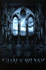 Watch Shadowplay Movie4k
